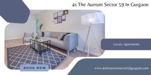 4s The Aurrum Sector 59 In Gurgaon