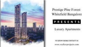 Prestige Pine Forest Whitefield Bangalore
