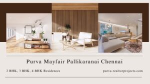 Purva Mayfair Pallikaranai Chennai