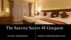 The Saavira Sector 48 Gurgaon