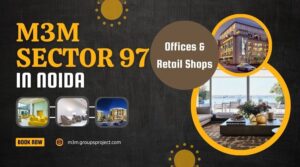 M3M Sector 97 Noida