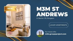 M3M St. Andrews Sector 113 Gurgaon