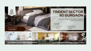 Trident Sector 80 Gurgaon