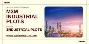 M3M Industrial Plots Manesar